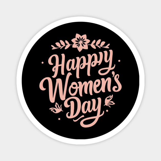 Happy Women's Day, International Women's Day T-shirt. Magnet by Naurin's Design
